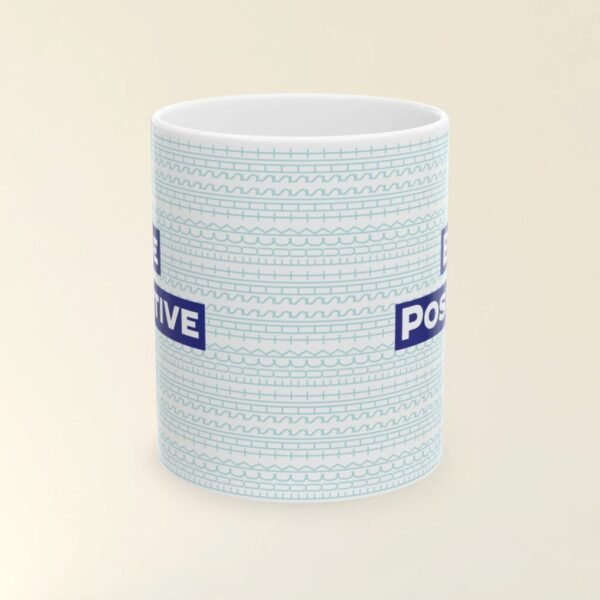 Funny gift for friends - Be Positive Fuck This Shit Funny Mug 11oz