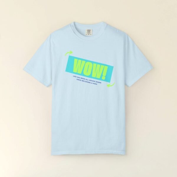 Comfort Colors®WOW MOM Slogan T-Shirt, Colorful tee, Mom shirt,Humorous,funny tee,Jokes,Funny Gifts,Mother's Day,Women tee,Birthday, Apparel