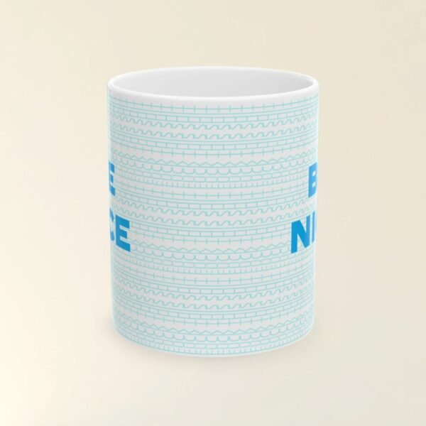 Sarcastic birthday gift idea - Be nice Fuck This Shit Funny Mug 11oz (Blue)