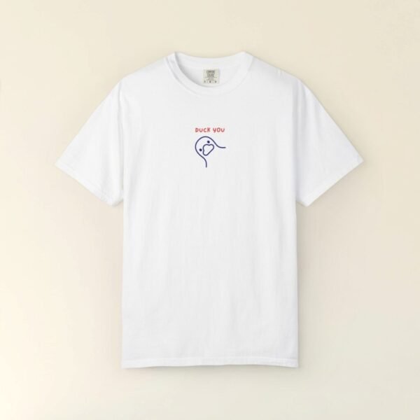 Comfort Colors® Duck You T-Shirt,Sarcastic Slogan Tee,Shirt,Women funny shirt, Men funny Tee,Apparel,Shirt for women, Cute Duck shirt