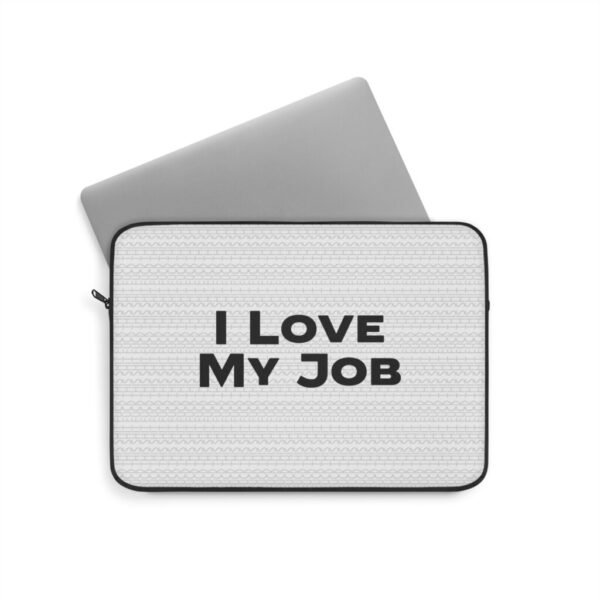 Fuck This Shit Laptop Sleeve 13" | I Love My Job Computer Bag- Work Humor Gifts
