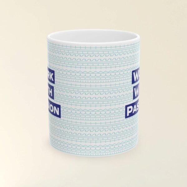 Funny gift for coworkers - Work with passion 11 oz mug with Fuck this shit subtle pattern