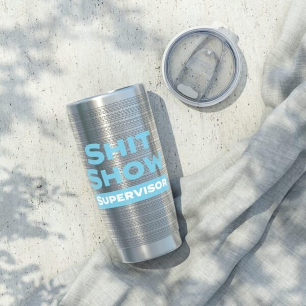 Funny Gift for friends! 20 oz Shit show supervisor with fuck this shit pattern (Blue)