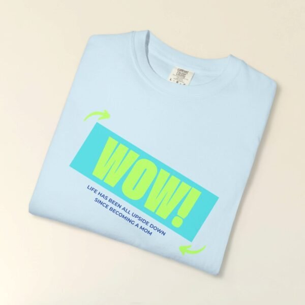 Comfort Colors®WOW MOM Slogan T-Shirt, Colorful tee, Mom shirt,Humorous,funny tee,Jokes,Funny Gifts,Mother's Day,Women tee,Birthday, Apparel