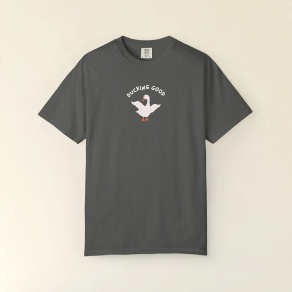 Comfort Colors®Ducking Good T-Shirt,Sarcastic Slogan Tee,Shirt,Women funny shirt, Men funny Tee,Apparel,Shirt for women, Cute Duck shirt